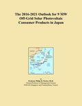 The 2016-2021 Outlook for 9 MW Off-Grid Solar Photovoltaic Consumer Products in Japan