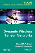 Dynamic Wireless Sensor Networks (Focus: Networks and Telecommunications)