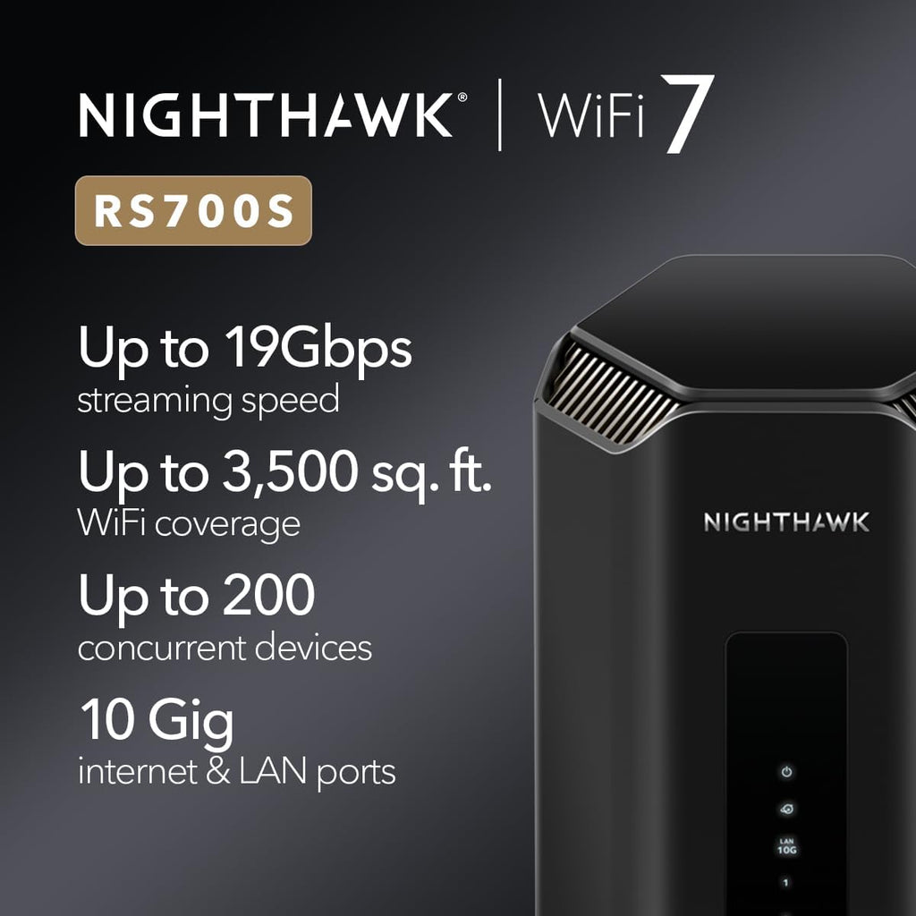 NETGEAR Nighthawk Tri-Band WiFi 7 Router (RS700S) - Router Only- BE19000 Wireless Speed (up to 19 Gbps) – 10 Gig Internet Port - Covers up to 3,500 sq. ft. – 1-Year Armor & Free Expert Help