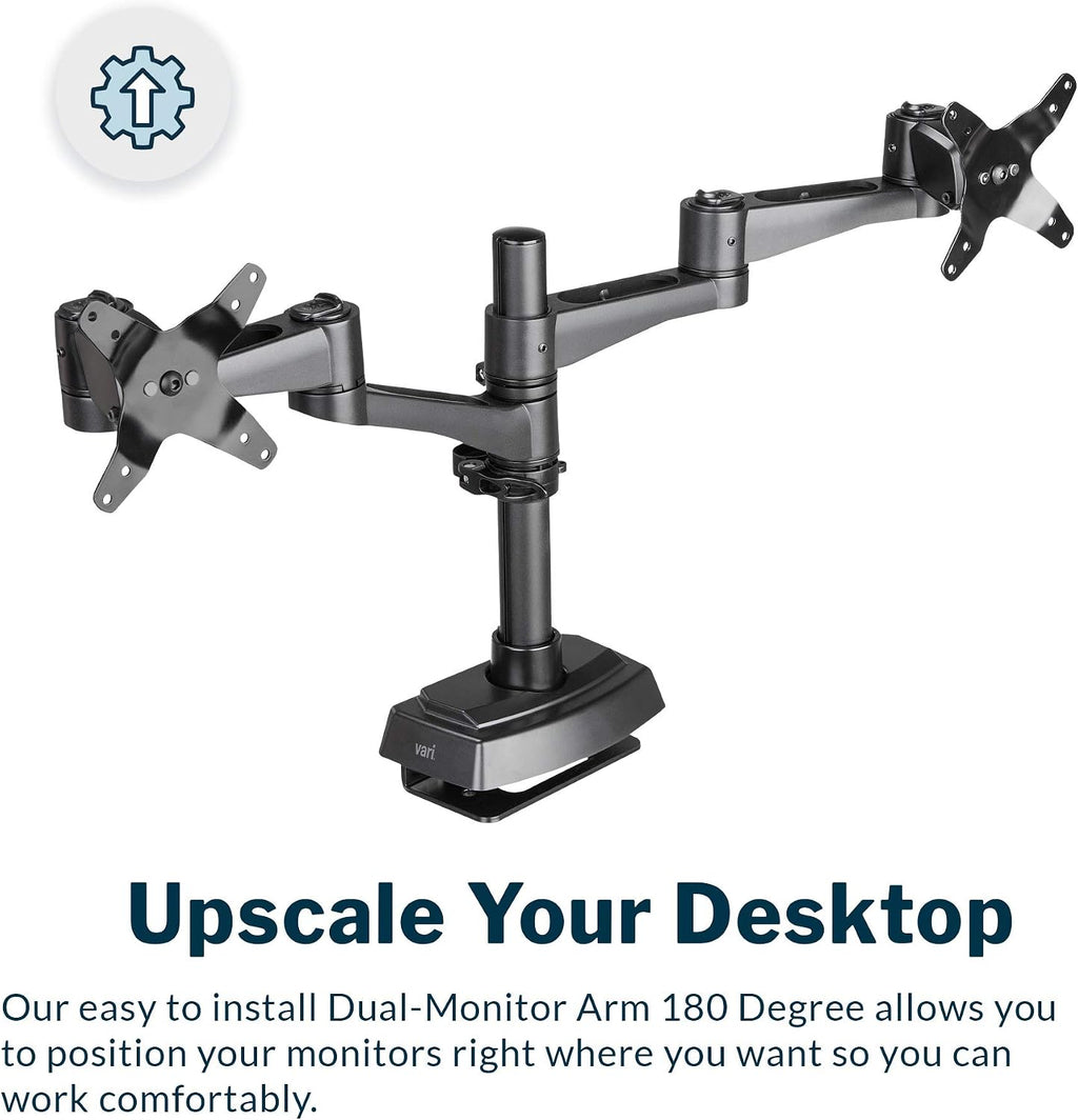 Vari Dual Monitor Arm 180 Degree - VESA Compatible Mount w/ 180 Degree Adjustment - Monitors up to 27 inches, 19.8 lbs - Double Arms for Compact Spaces - Computer Monitor Stand for Home or Office